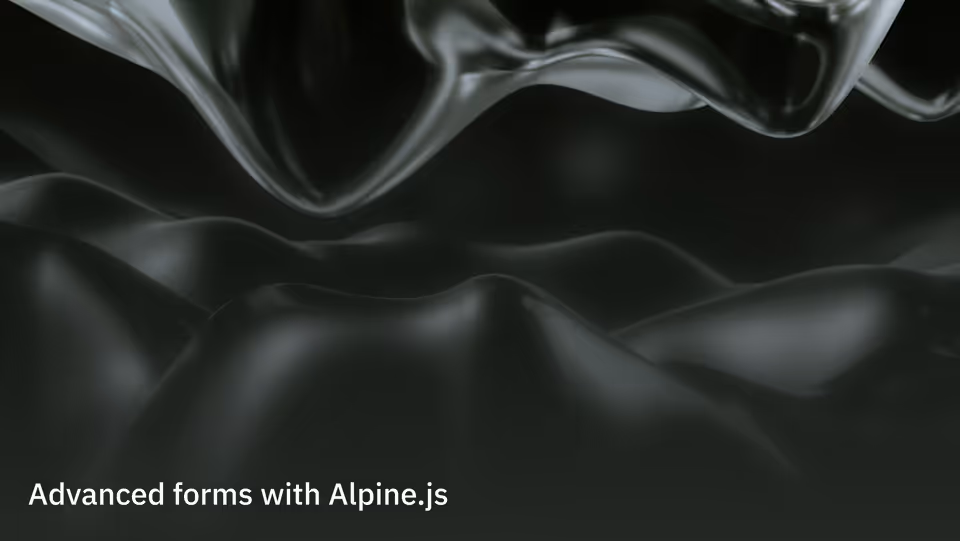 Advanced forms with Alpine.js